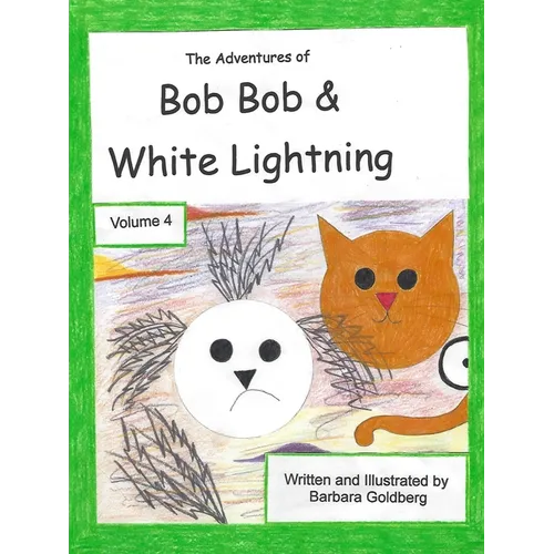 The Adventures of Bob Bob & White Lightning, Volume 4