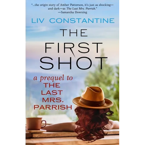 The First Shot - A Prequel to The Last Mrs. Parrish
