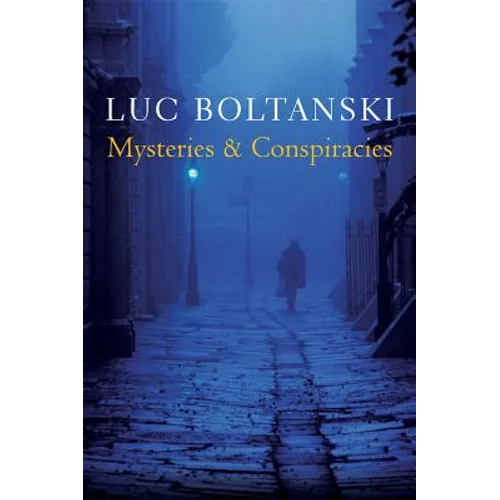 Mysteries and Conspiracies: Detective Stories, Spy Novels and the Making of Modern Societies