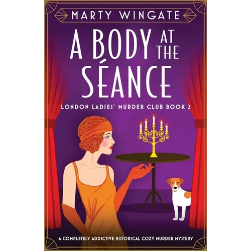 A Body at the Séance: A completely addictive historical cozy murder mystery