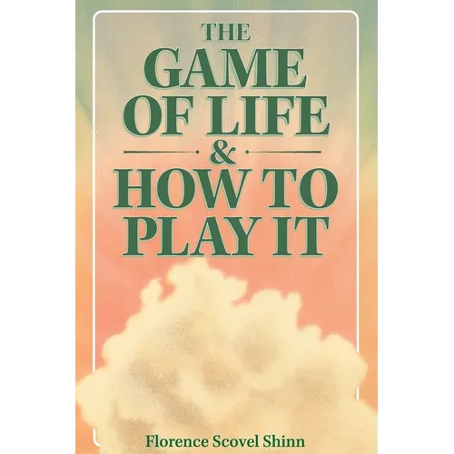 The Game of Life & How to Play It