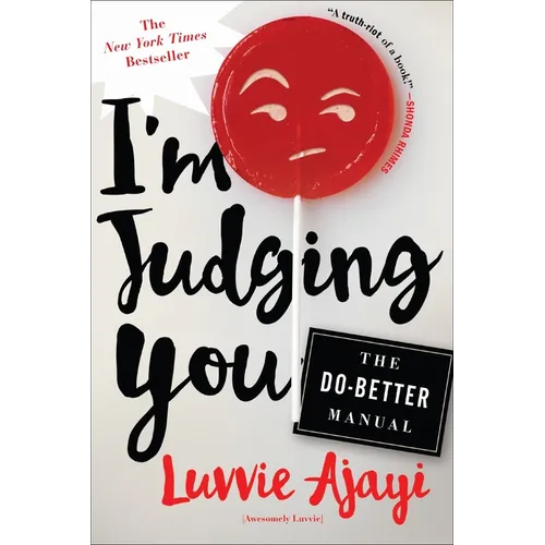 I'm Judging You: The Do-Better Manual