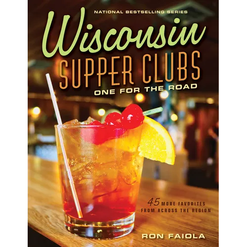Wisconsin Supper Clubs: One for the Road