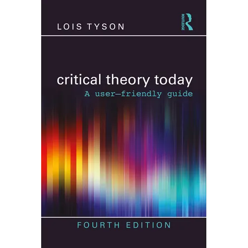 Critical Theory Today: A User-Friendly Guide