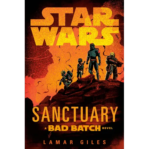Star Wars: Sanctuary (a Bad Batch Novel)