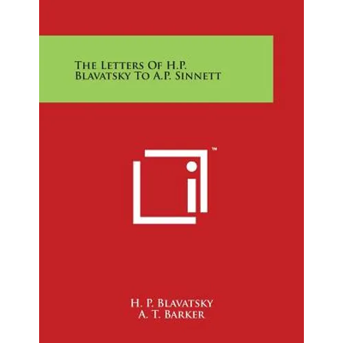 The Letters of H.P. Blavatsky to A.P. Sinnett