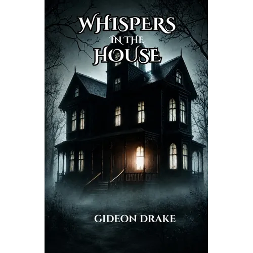 Whispers In The House