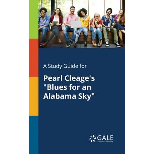 A Study Guide for Pearl Cleage's "Blues for an Alabama Sky"