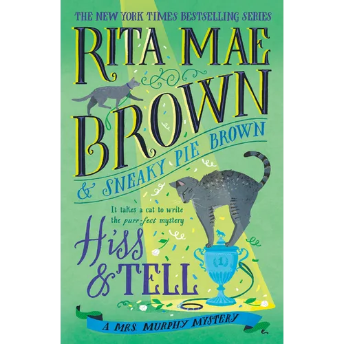 Hiss & Tell: A Mrs. Murphy Mystery