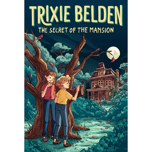 The Secret of the Mansion: Trixie Belden
