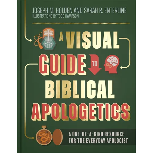 A Visual Guide to Biblical Apologetics: A One-Of-A-Kind Resource for the Everyday Apologist