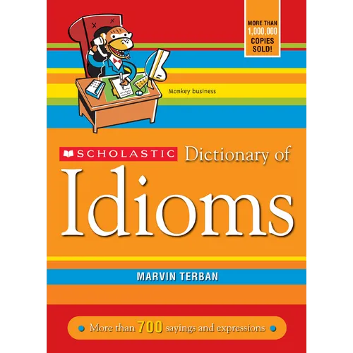 Scholastic Dictionary of Idioms