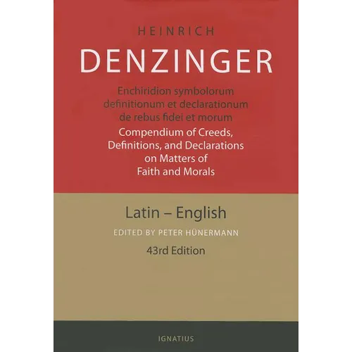 Enchiridion Symbolorum: A Compendium of Creeds, Definitions and Declarations of the Catholic Church