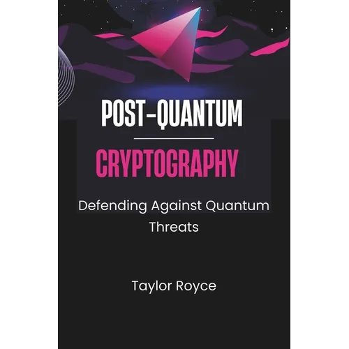 Post-quantum Cryptography: Defending Against Quantum Threats