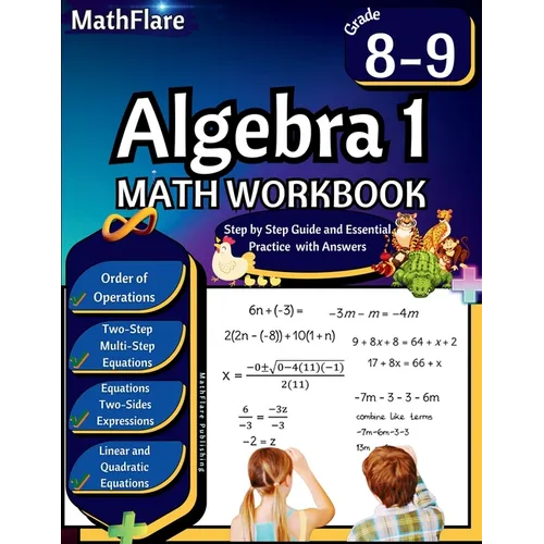 Algebra 1 Workbook 8th and 9th Grade: Grade 8-9 Algebra 1 Workbook, Standard Linear Equations, Quadratic Equations, Order of Operations, Two-Step, Mul