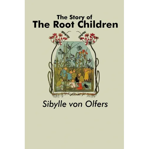 The Story of the Root Children