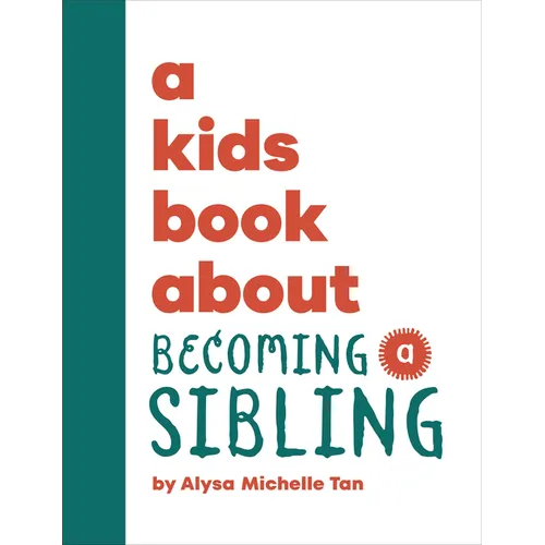 A Kids Book about Becoming a Sibling