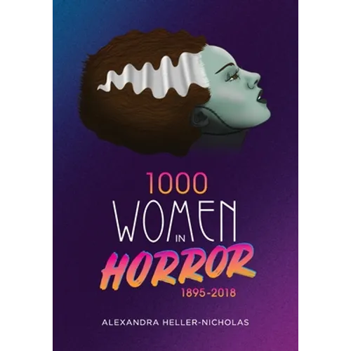 1000 Women In Horror, 1895-2018