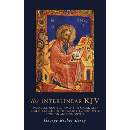 The Interlinear KJV: Parallel New Testament in Greek and English Based On the Majority Text with Lexicon and Synonyms