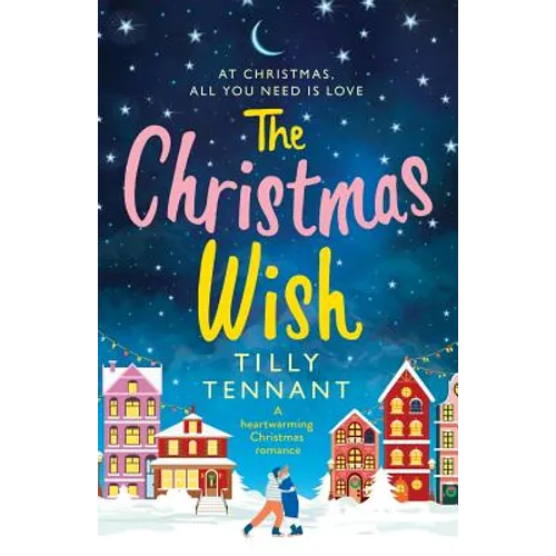The Christmas Wish: A heartwarming Christmas romance