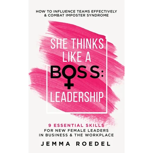 She Thinks Like a Boss: Leadership