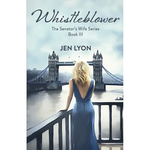 Whistleblower: The Senator's Wife Series Book III