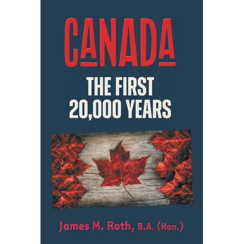 Canada: The First 20,000 Years