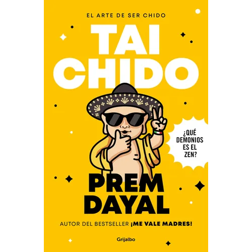 El Arte de Ser Chido - Tai Chido / The Art of Being Cool - Totally Cool