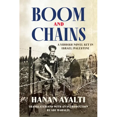 Boom and Chains: A Yiddish Novel Set in Israel/Palestine