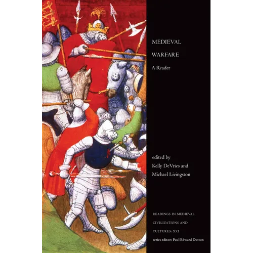 Medieval Warfare: A Reader