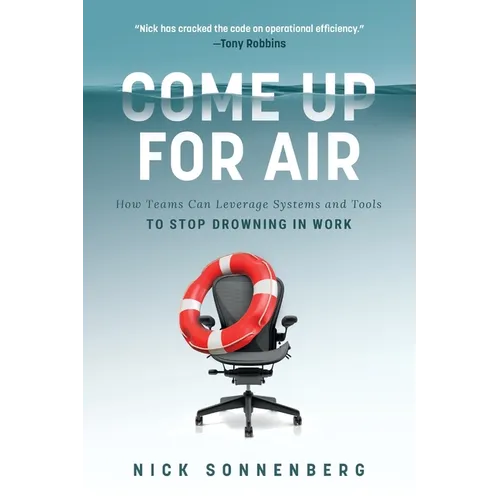 La Come Up for Air: How Teams Can Leverage Systems and Tools to Stop Drowning in Work (Itpe)