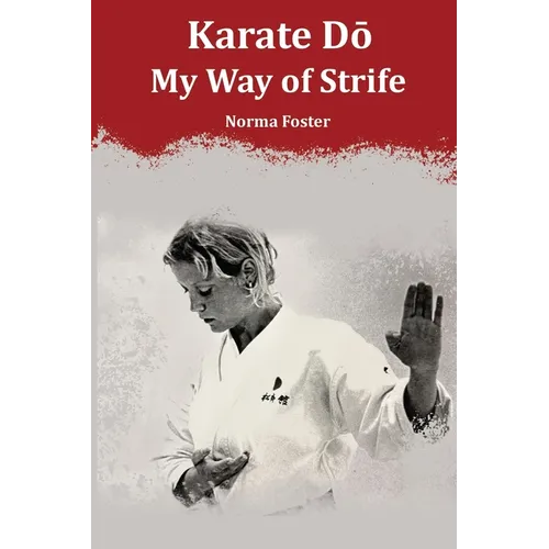Karate Dō: My Way of Strife
