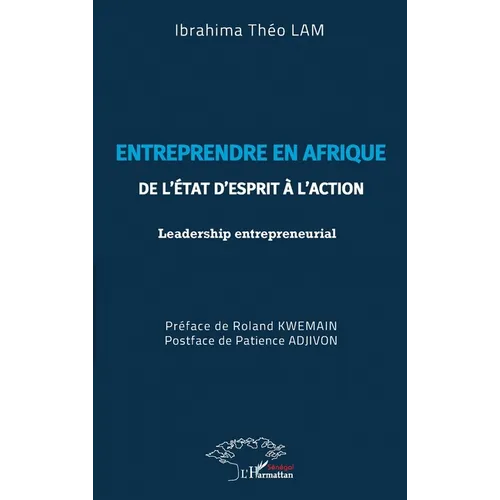 Entreprendre en Afrique: De l'état d'esprit à l'action - Leadership entrepreneurial