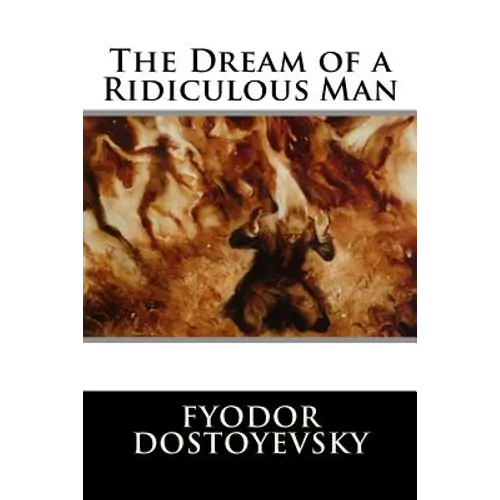 The Dream of a Ridiculous Man