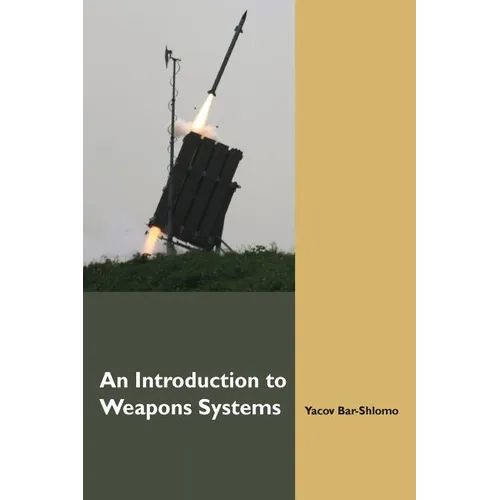 An Introduction to Weapons Systems (English Edition)
