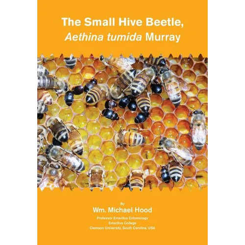 The Small Hive Beetle, Aethina tumida Murray