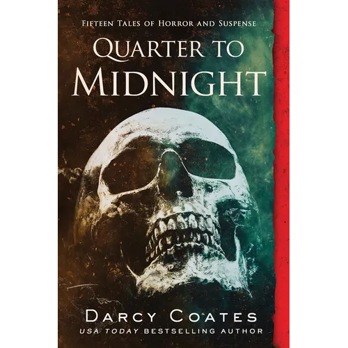 Quarter to Midnight: Fifteen Tales of Horror and Suspense