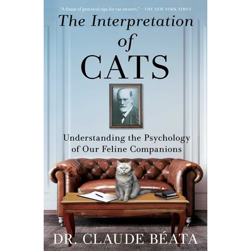 The Interpretation of Cats: Understanding the Psychology of Our Feline Companions