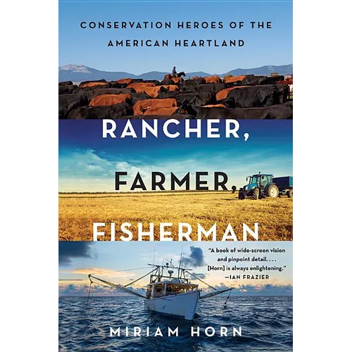 Rancher, Farmer, Fisherman: Conservation Heroes of the American Heartland