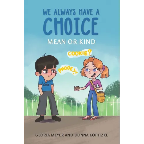 We Always Have a Choice - Mean or Kind