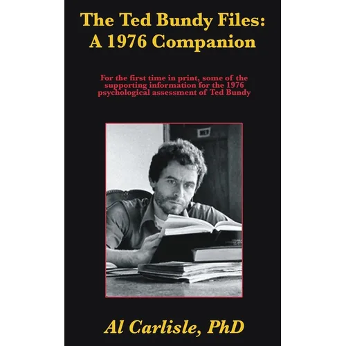 The Ted Bundy Files: A 1976 Companion