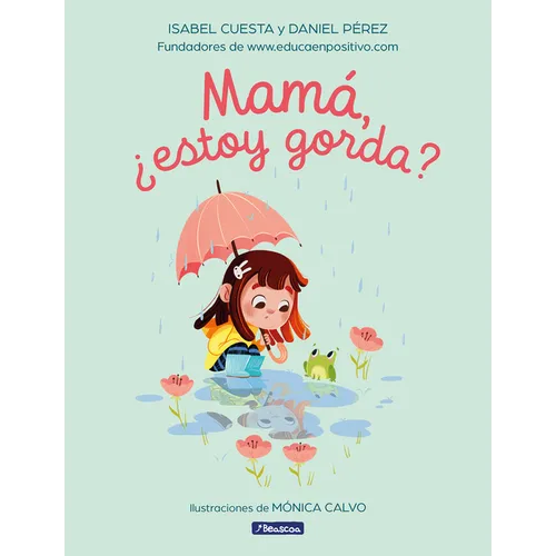 Mamá, ¿Estoy Gorda? / Mom, Am I Fat?