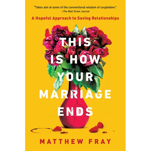 This Is How Your Marriage Ends