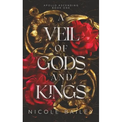 A Veil of Gods and Kings: Apollo Ascending Book 1