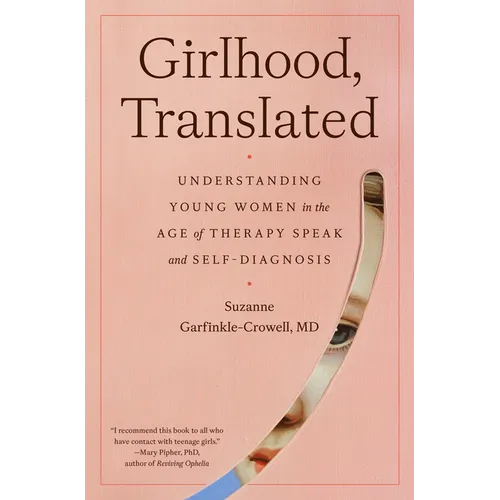 Girlhood, Translated: Understanding Young Women in the Age of Therapy Speak and Self-Diagnosis