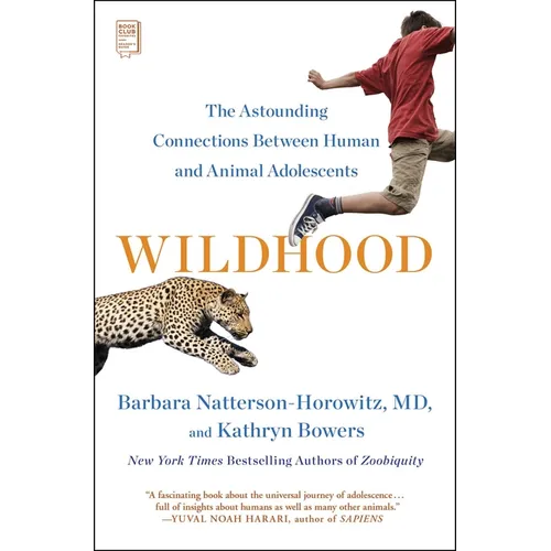 Wildhood: The Astounding Connections Between Human and Animal Adolescents