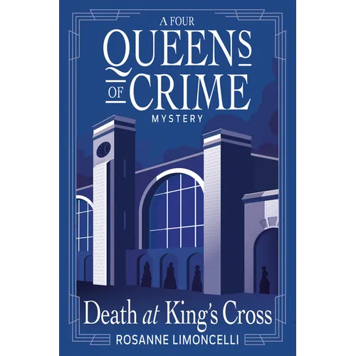 Death at King's Cross: A Four Queens of Crime Mystery