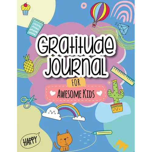 Gratitude Journal for Awesome Kids