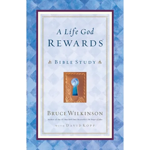 A Life God Rewards: Bible Study