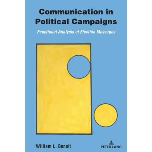 Communication in Political Campaigns: Functional Analysis of Election Messages